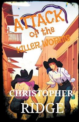 Book cover for Attack of the Killer Worms