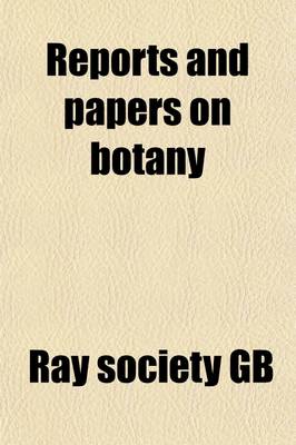 Book cover for Reports and Papers on Botany (Volume 2)