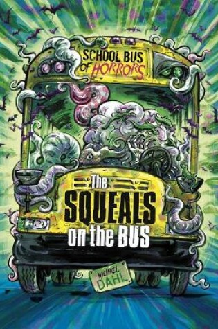 Cover of The Squeals on the Bus: A 4D Book