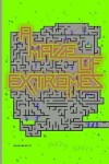 Book cover for A Maze of Extremes