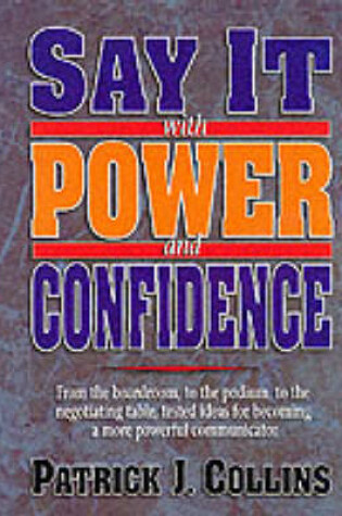 Cover of Say It With Power and Confidence