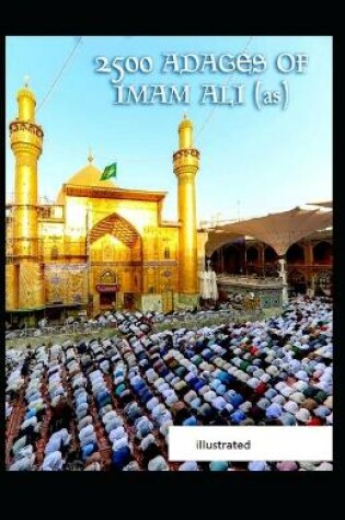 Cover of 2,500 Adages Of Imam Ali illustrated edition