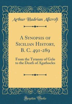 Book cover for A Synopsis of Sicilian History, B. C. 491-289