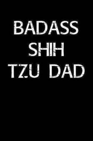 Cover of Badass Shih Tzu Dad