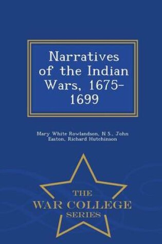 Cover of Narratives of the Indian Wars, 1675-1699 - War College Series