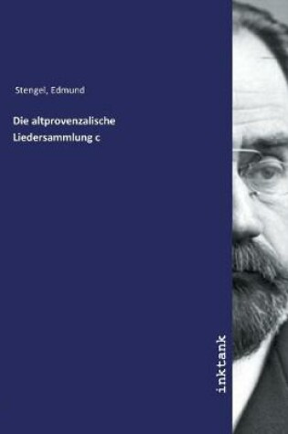 Cover of Die altprovenzalische Liedersammlung c