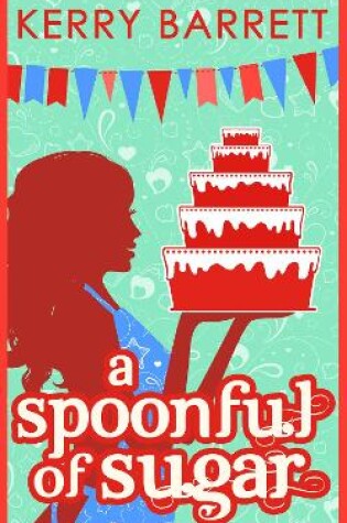 Cover of A Spoonful Of Sugar: A Novella