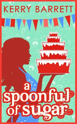 Book cover for A Spoonful Of Sugar: A Novella