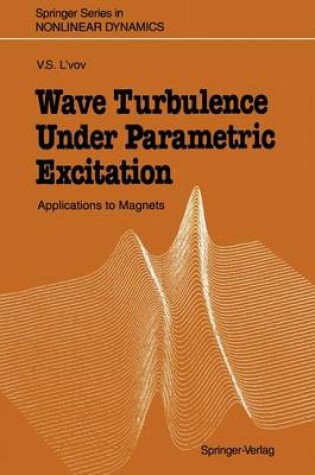 Cover of Wave Turbulence Under Parametric Excitation