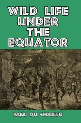 Cover of Wild Life Under the Equator