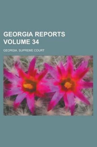 Cover of Georgia Reports Volume 34