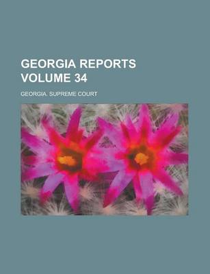 Book cover for Georgia Reports Volume 34