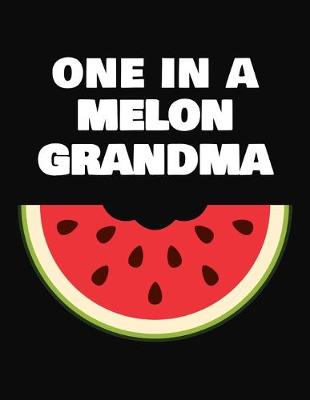 Book cover for One In A Melon Grandma