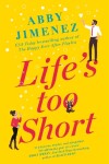 Book cover for Life's Too Short