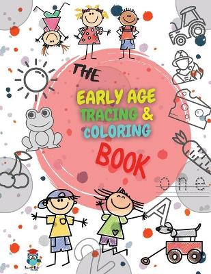 Book cover for The Early Age Tracing & Coloring Book