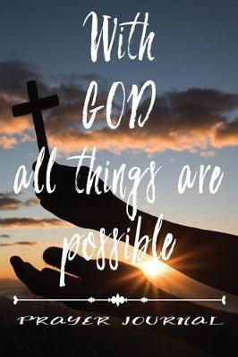 Book cover for With God all things are Possible- Prayer Journal
