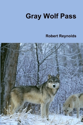 Book cover for Gray Wolf Pass