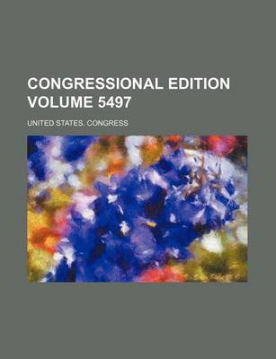 Book cover for Congressional Edition Volume 5497