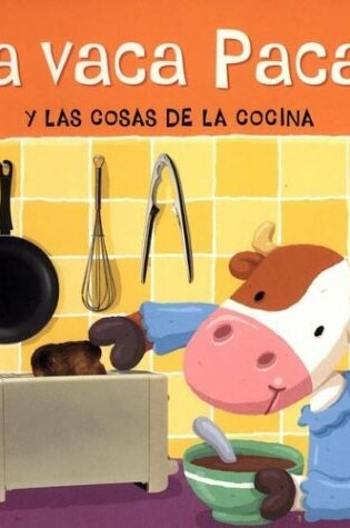 Cover of Vaca Paca y Las Cosas de La Cocina