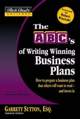Book cover for Rich Dad's Advisors : The ABC's of Writing Winning Business Plans