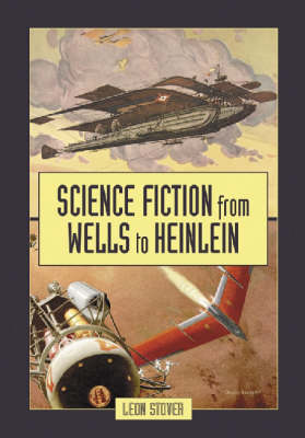 Cover of Science Fiction from Wells to Heinlein