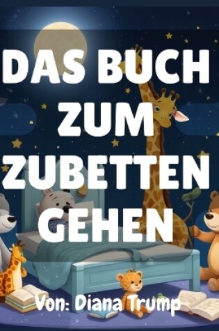 Cover of Das Buch Zum Zubetten Gehen