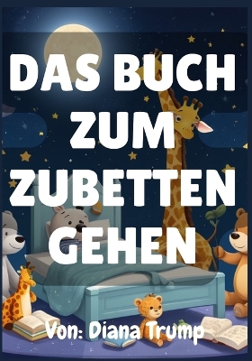 Book cover for Das Buch Zum Zubetten Gehen