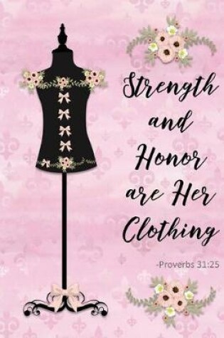 Cover of Strength and Honor Are Her Clothing - Proverbs 31