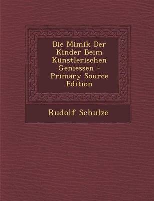 Book cover for Die Mimik Der Kinder Beim Kunstlerischen Geniessen