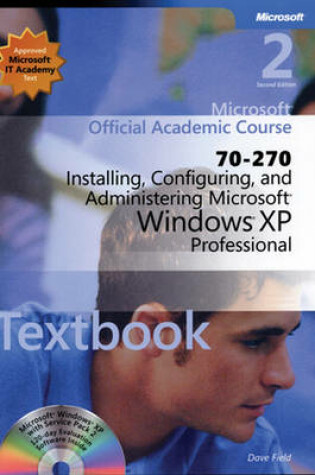 Cover of Installing, Configuring and Administering Microsoft Windows XP Professional 2e (70-270) + Lab Manual