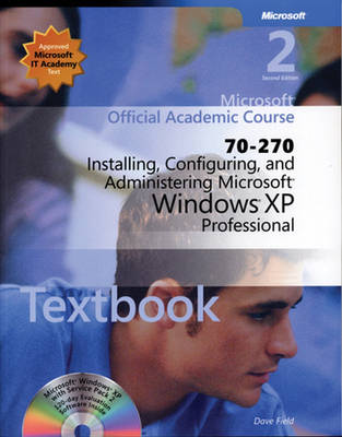 Book cover for Installing, Configuring and Administering Microsoft Windows XP Professional 2e (70-270) + Lab Manual