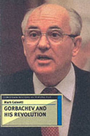 Cover of Gorbachev and His Revolution
