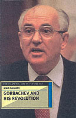 Book cover for Gorbachev and His Revolution