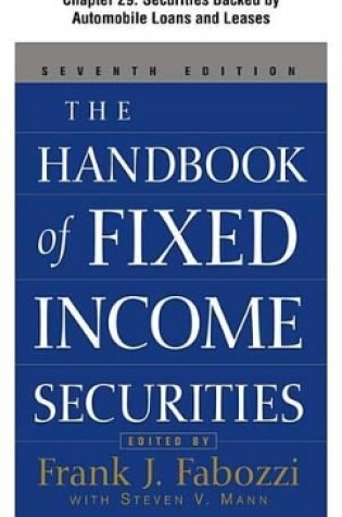 Cover of The Handbook of Fixed Income Securities, Chapter 29 - Securities Backed by Automobile Loans and Leases