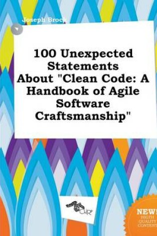 Cover of 100 Unexpected Statements about Clean Code