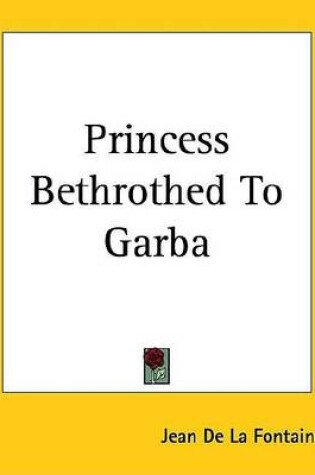 Cover of Princess Bethrothed to Garba