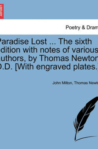 Cover of Paradise Lost ... The sixth edition with notes of various authors, by Thomas Newton, D.D. [With engraved plates.]