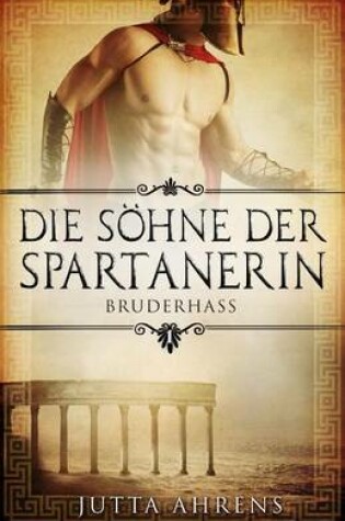 Cover of Die Sohne Der Spartanerin, Teil 1