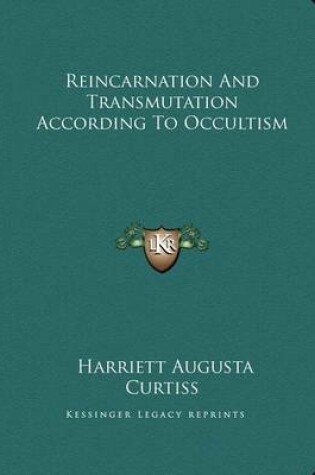 Cover of Reincarnation and Transmutation According to Occultism