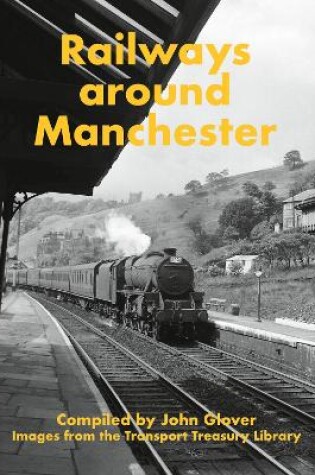Cover of Railways around Manchester