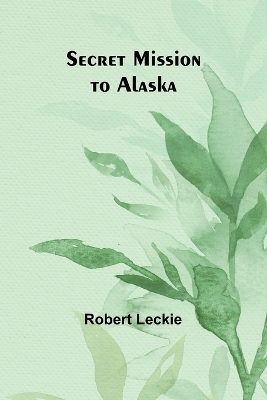 Book cover for Secret Mission to Alaska