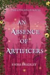 Book cover for An Absence Of Artificers