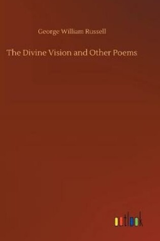 Cover of The Divine Vision and Other Poems