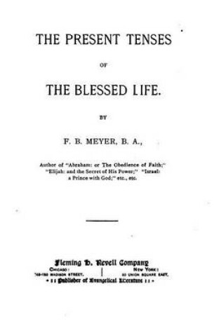 Cover of The Present Tenses of the Blessed Life