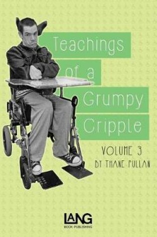 Cover of Teachings of a Grumpy Cripple