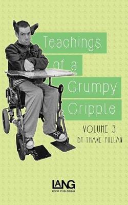 Cover of Teachings of a Grumpy Cripple