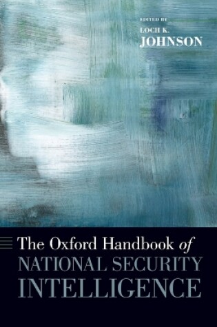 Cover of The Oxford Handbook of National Security Intelligence
