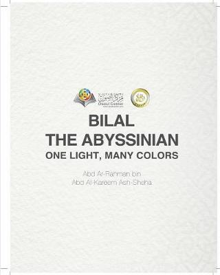 Book cover for Bilal the Abyssinian One Light, Many Colors