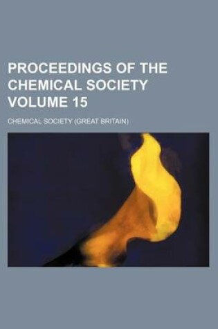 Cover of Proceedings of the Chemical Society Volume 15