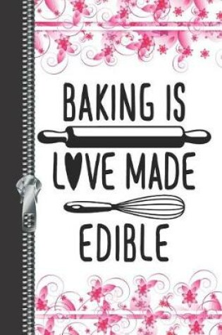 Cover of Baking Is Love Made Edible